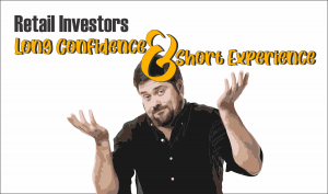 Розничные инвесторы - много уверенности, мало опыта.